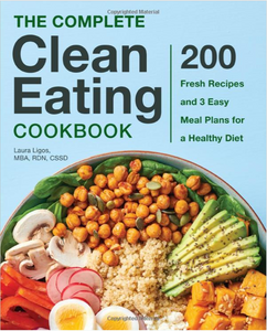 The Complete Clean Eating Cookbook